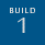 BUILD 1